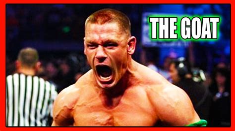 Why John Cena Is The Greatest Wwe Wrestler Of All Time Youtube