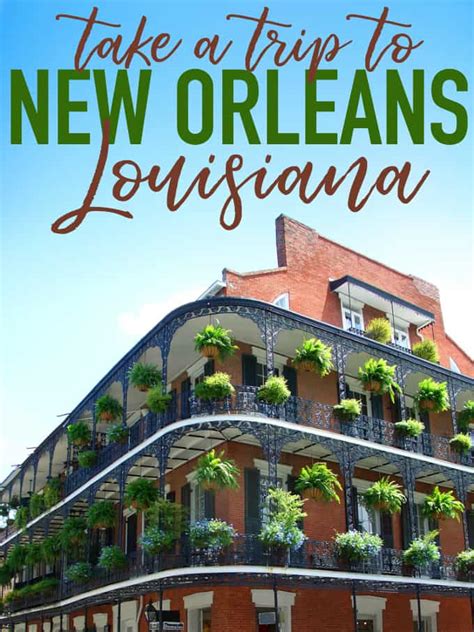 Take A Trip To New Orleans Louisiana Simply Stacie