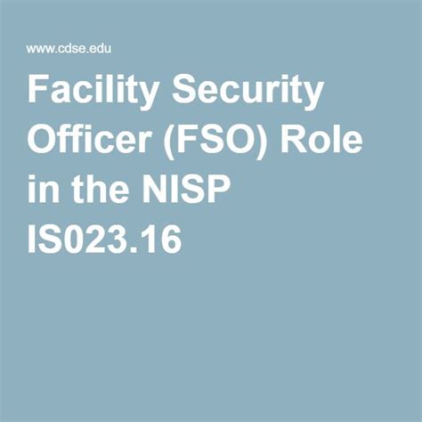 Facility Security Officer Fso Role In The Nisp Is02316 Security