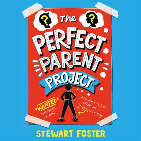 The Perfect Parent Project By Stewart Foster Goodreads
