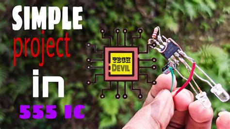 Simple Project In 555 Ic Led Circuits Youtube