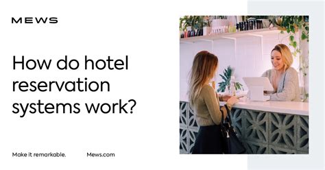 What Is A Hotel Reservation System And How Does It Work Mews Blog