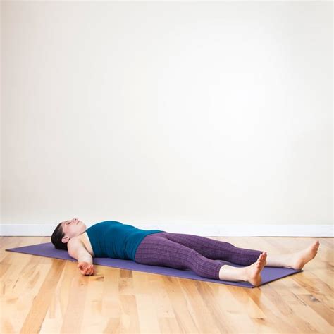 Savasana Corpse Pose 15 Minute Relaxing Yoga Sequence For Stress Relief Popsugar Fitness