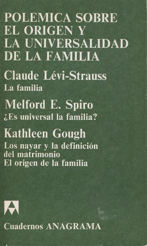 Claude Levi Strauss La Familia Pol Mica Sobre El Origen Y La