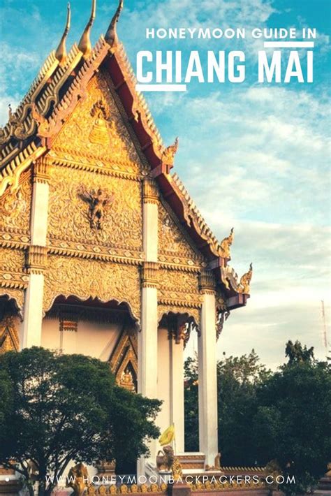 Chiang Mai Honeymoon Guide Best Things To Do In Chiang Mai Artofit