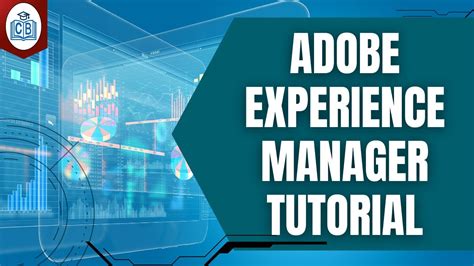 Adobe Experience Manager Tutorial Adobe Experience Manager Tutorial