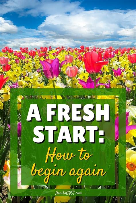 A Fresh Start How To Begin Again Fresh Start