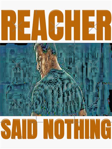 T For Men Reacher Said Nothing The Terminator Arnold Schwarzenegger Sticker By
