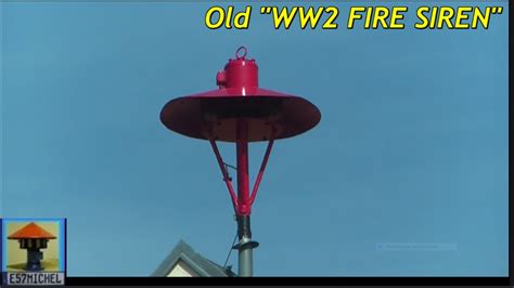 Old WW2 FIRE SIREN With Scary AIR RAID Signal YouTube