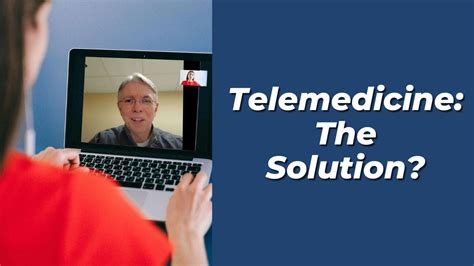 Telemedicine: The Solution to Healthcare?