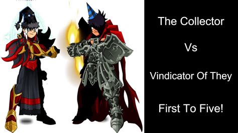 Aqw The Collector Vs Vindicator Of They First To Five Youtube