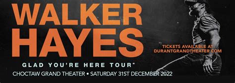 Walker Hayes Tickets 31st December Choctaw Grand Theater In Durant