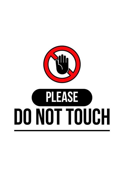 A Sign That Says Please Do Not Touch