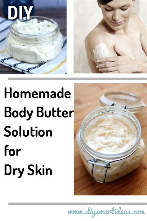 Make Yourself Homemade Body Butters Solution For Dry Skin Homemade