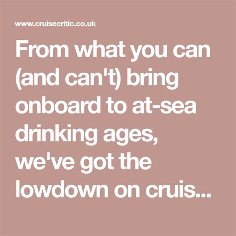 From What You Can And Cant Bring Onboard To At Sea Drinking Ages We