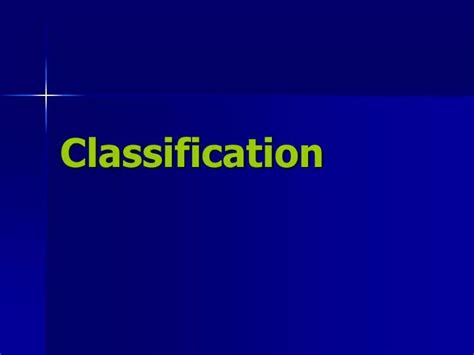 Ppt Classification Powerpoint Presentation Free Download Id2406581