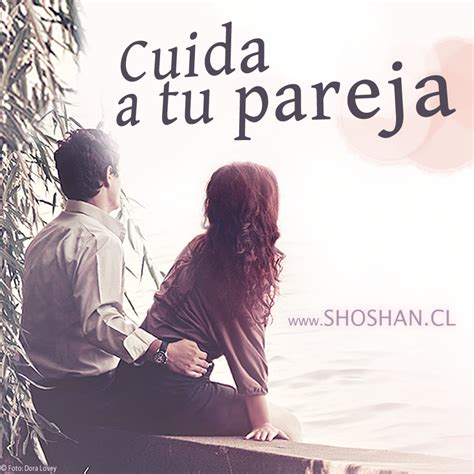 Cuida a tu pareja (Reflexión y consejo)