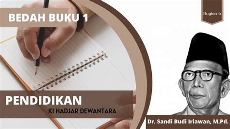 Bedah Buku 1 Pendidikan Ki Hadjar Dewantara Bag 6 Dr Sandi Budi