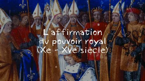 Laffirmation Du Pouvoir Royal Xe Xve Siècle Youtube
