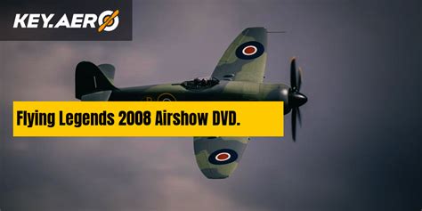 Flying Legends 2008 Airshow Dvd Key Aero