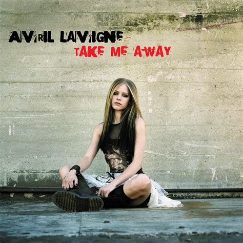 Avril Lavigne Take Me Away Fanmade Single Cover Avril Lavigne Fan Art Fanpop