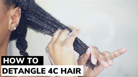 How To Detangle 4c Hair With Zero Breakage And Keep Your Sanity 10 Tips