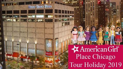 American Girl Place Chicago Tour ~ Holiday 2019 Youtube