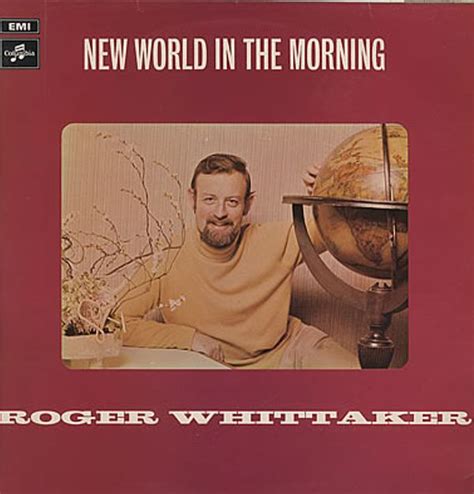 Roger Whittaker New World In The Morning Lyrics And Tracklist Genius