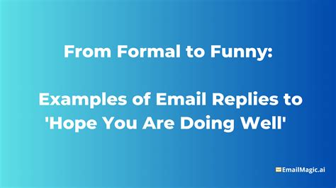from formal to funny examples of email replies to hope you are doing well