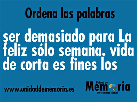 Al igual que un músculo, hoy sabemos que el cerebro necesita ser ejercitado con todos los diferentes ejercicios mentales están disponibles en línea. Unidad de Memoria Entrenamiento Cerebral: Ordena las ...