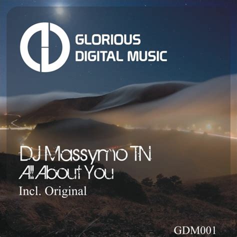 listen to playlists featuring dj massymo tn all about you original mix [ glorious digital