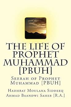 The Life Of Prophet Muhammad Pbuh Seerah Of Prophet Muhammad Pbuh