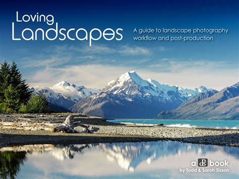Loving Landscapes Digital Photography School Resources