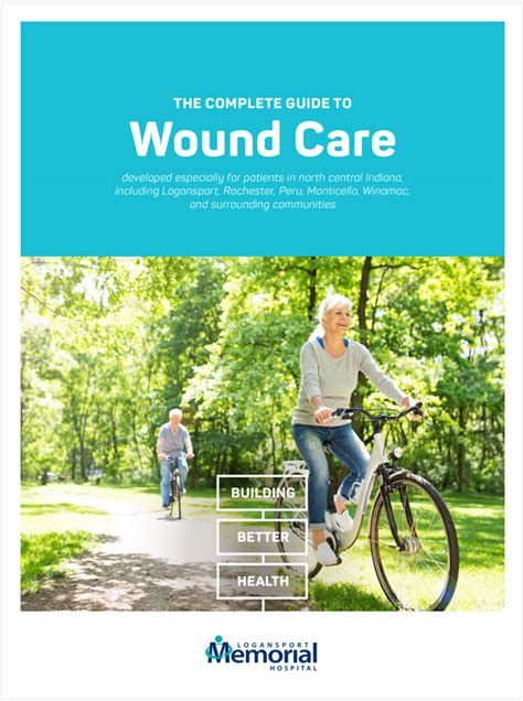 Download The Complete Guide To Wound Care Logansport Memorial Hospital