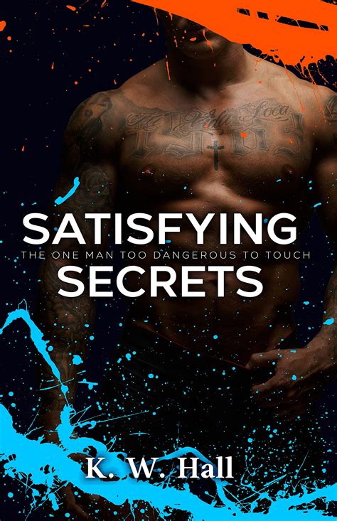 Satisfying Secrets Sinful Secrets 1 By Kw Hall Goodreads