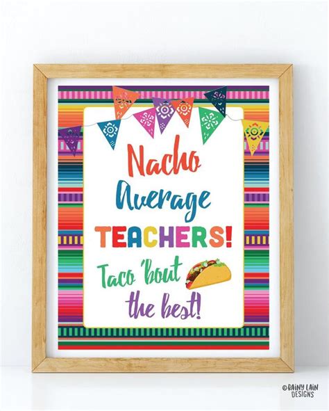 Nacho Average Teachers Sign Taco Bout The Best Teachers Etsy Teacher Appreciation Signs