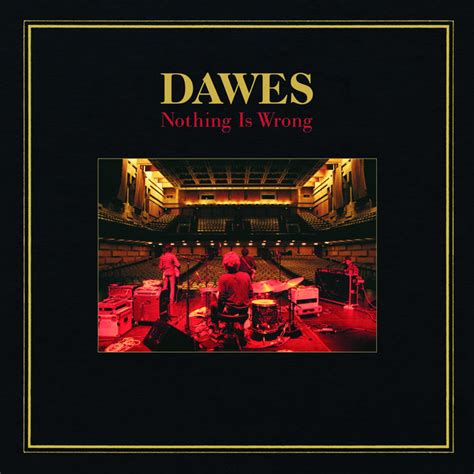 Nothing Is Wrong Album By Dawes Spotify