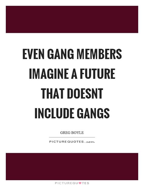 gang quotes about life