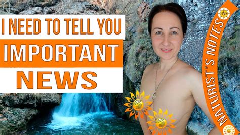 I Need To Tell You Important News Naturism News Naturism Project