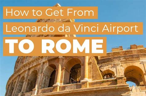 How To Get From Leonardo Da Vinci Fiumicino Airport To Rome With