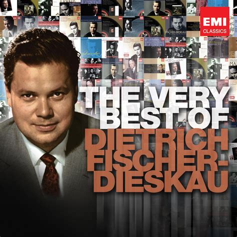 The Very Best Of Dietrich Fischer Dieskau Fischer Dieskaudietrich