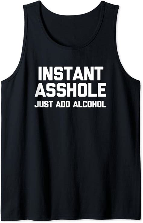 Instant Asshole Just Add Alcohol Tshirt Funny Drunk Drinking Tank Top Uk Fashion