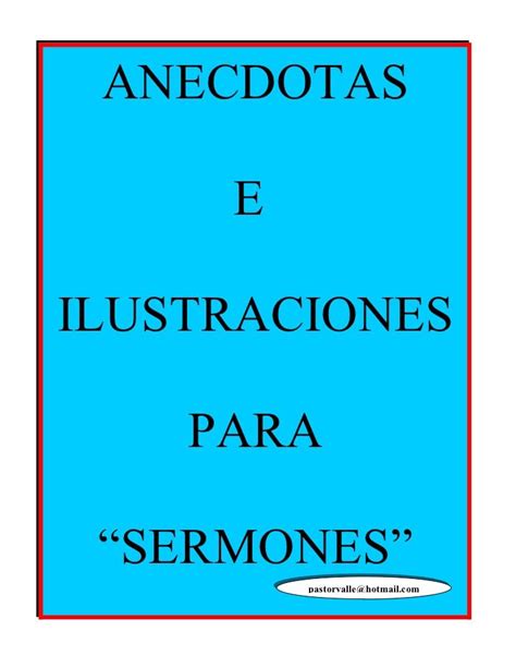 Anecdotas E Ilustraciones Para Sermones Manual Ilustraciones Para