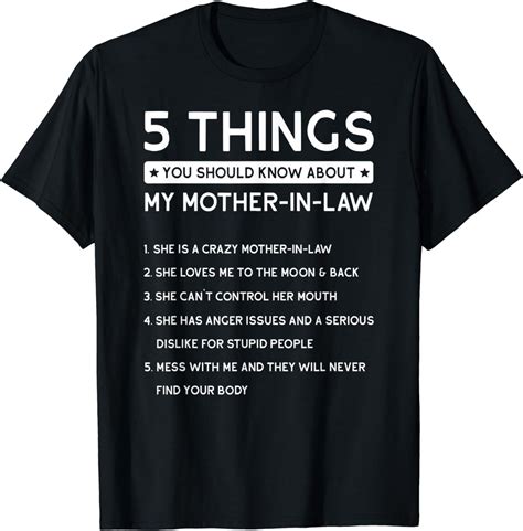 5 Things You Should Know About My Mother In Law Saying Ts T Shirt Clothing