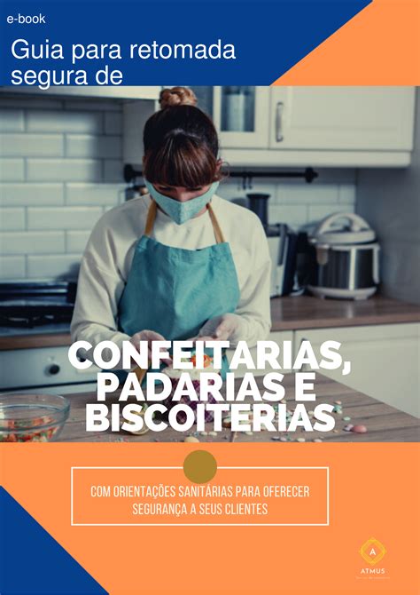 Guia de orientações sanitárias para confeitarias padarias e biscoiterias ATMUS CONSULTORIA