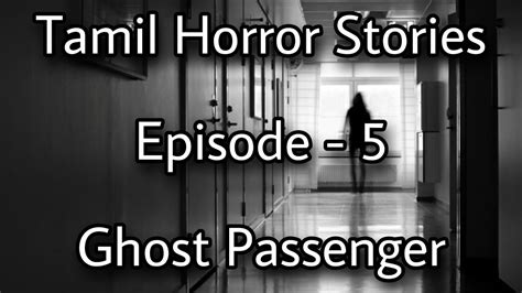 Real Ghost Stories In Tamil Episode 5 Tamil Horror Stories
