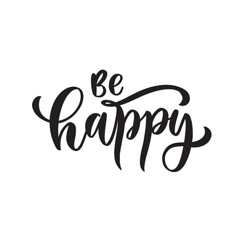 Be Happy Typography Lettering Quote Brush Calligraphy Banner With