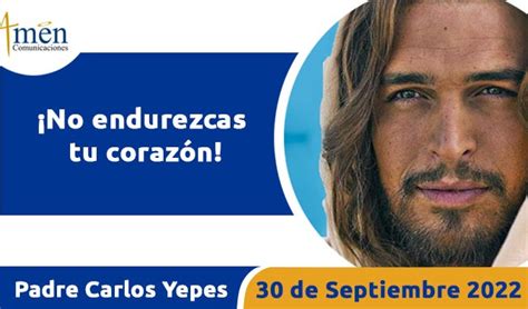 Evangelio De Hoy 30 De Septiembre Padre Carlos Yepes