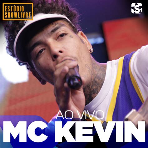 Mc Kevin Mc Kevin No Estúdio Showlivre Ao Vivo Lyrics And Tracklist