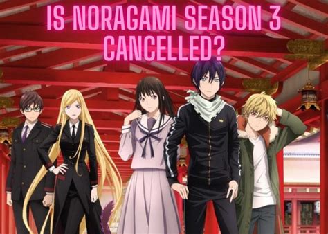 Is Noragami Season 3 Canceled Hablr
